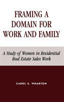 Framing a Domain for Work and Family