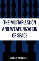 Militarization and Weaponization of Space