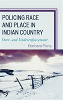 Policing Race and Place in Indian Country