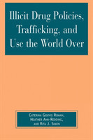 Illicit Drug Policies, Trafficking, and Use the World Over