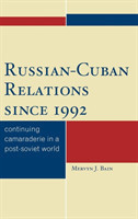 Russian-Cuban Relations since 1992