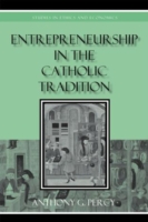 Entrepreneurship in the Catholic Tradition