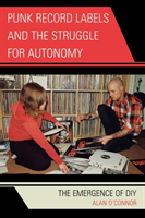Punk Record Labels and the Struggle for Autonomy