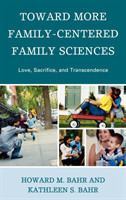 Toward More Family-Centered Family Sciences