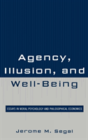 Agency, Illusion, and Well-Being