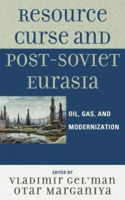 Resource Curse and Post-Soviet Eurasia