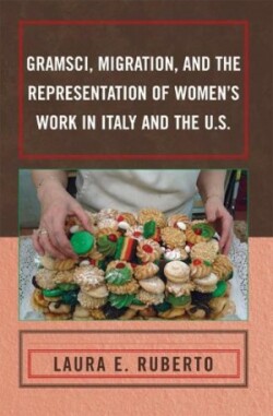 Gramsci, Migration, and the Representation of Women's Work in Italy and the U.S.