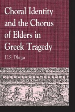 Choral Identity and the Chorus of Elders in Greek Tragedy