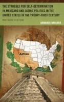 Mexicano and Latino Politics and the Quest for Self-Determination