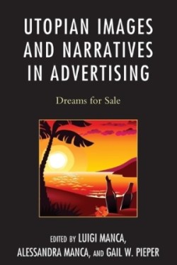 Utopian Images and Narratives in Advertising