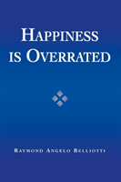 Happiness Is Overrated