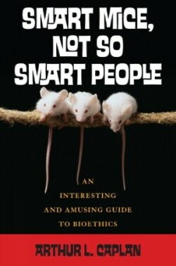 Smart Mice, Not So Smart People