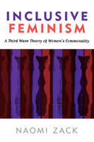 Inclusive Feminism A Third Wave Theory of Womens Commonality