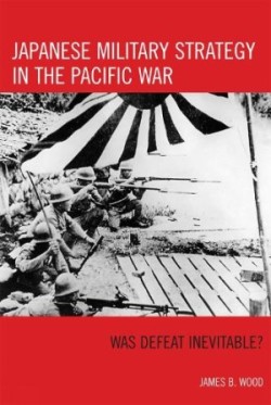 Japanese Military Strategy in the Pacific War