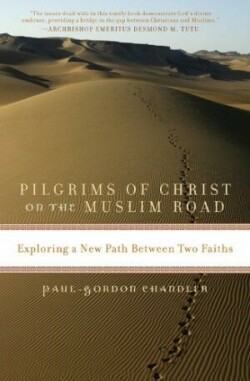 Pilgrims of Christ on the Muslim Road