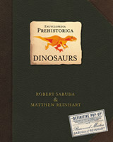 Encyclopedia Prehistorica Dinosaurs: The Definitive Pop-Up