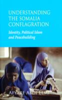 Understanding the Somalia Conflagration