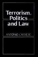 Terrorism, Politics and Law