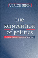The Reinvention of Politics Rethinking Modernity in the Global Social Order