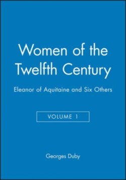 Women of the Twelfth Century, Eleanor of Aquitaine and Six Others