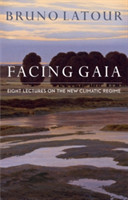 Facing Gaia Eight Lectures on the New Climatic Regime