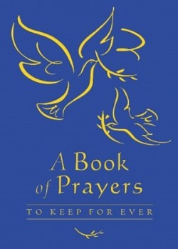 Book of Prayers to Keep for Ever