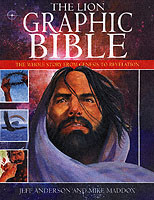 The Lion Graphic Bible The Whole Story from Genesis to Revelation