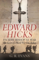 Edward Hicks: Pacifist Bishop at War