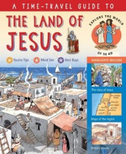 Time-Travel Guide to the Land of Jesus