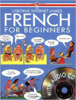 French for Beginners with CD (Usborne Internet-Linked)