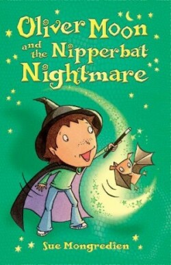 OLIVER MOON   THE NIPPERBAT NIGHTMA