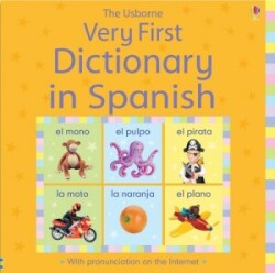 VERY FIRST DICTIONARY IN SPANISH