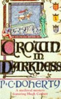 Crown in Darkness (Hugh Corbett Mysteries, Book 2)