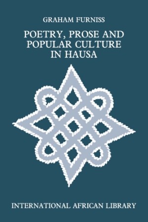 Poetry, Prose and Popular Culture in Hausa