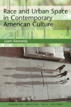 Race and Urban Space in Contemporary American Culture