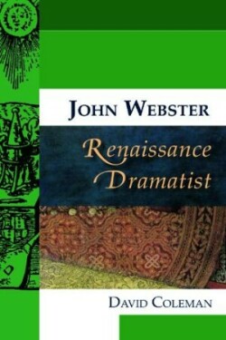 John Webster, Renaissance Dramatist