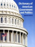 Dictionary of American Government and Politics