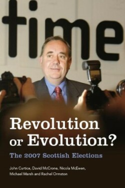 Revolution or Evolution? The 2007 Scottish Elections