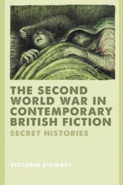 Second World War in Contemporary British Fiction