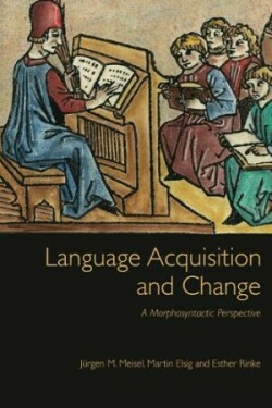 Language Acquisition and Change A Morphosyntactic Perspective