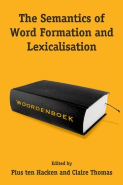 Semantics of Word Formation and Lexicalization