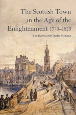 Scottish Town in the Age of the Enlightenment 1740-1820