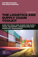 The Logistics and Supply Chain Toolkit Over 100 Tools and Guides for Supply Chain, Transport, Wareho