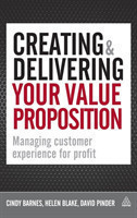 Creating and Delivering Your Value Proposition