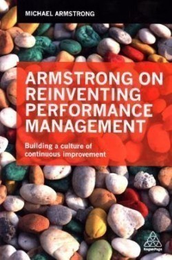 Armstrong on Reinventing Performance Management Building a Culture of Continuous Improvement