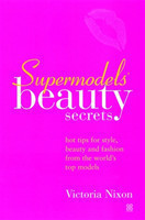 Supermodels' Beauty Secrets