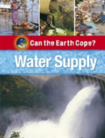 Can the Earth Cope?: Water Supply