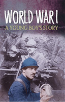 Survivors: WWI: A Young Boy's Story