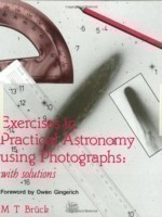 Exercises in Practical Astronomy