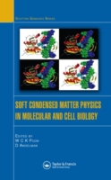 Soft Condensed Matter Physics in Molecular and Cell Biology